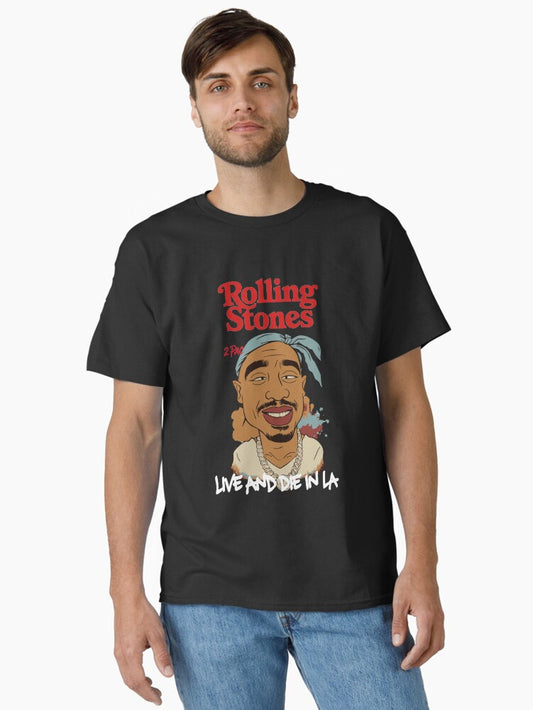 2Pac Forever T-Shirt – Tupac Shakur Vector Art with "Live and die in LA" & Rolling Stones Tribute Classic T-Shirt