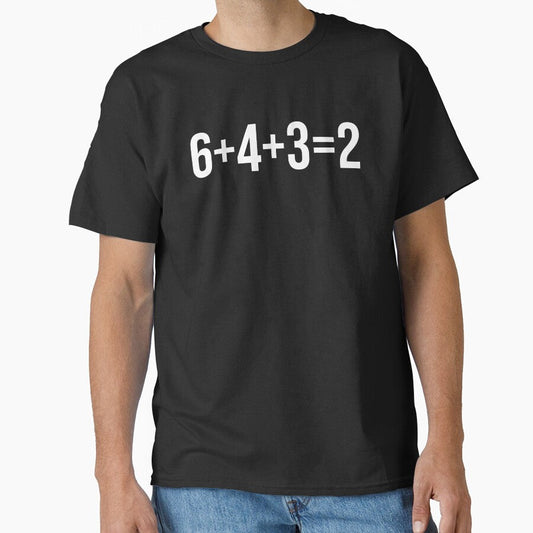 6+4+3=2 Baseball Play Classic T-Shirt
