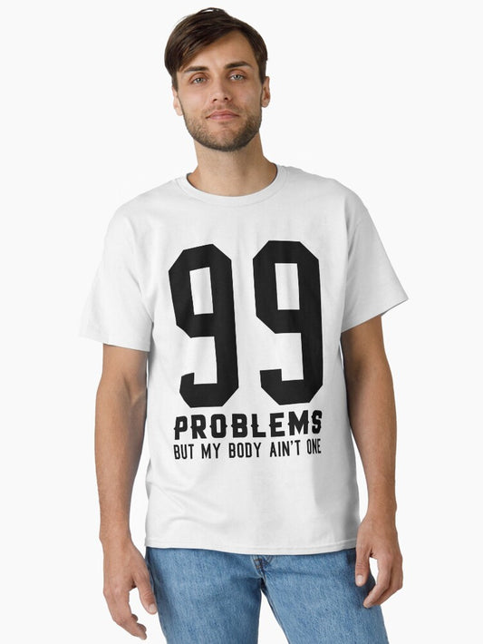 99 problems jay z rap hip hop culture Classic T-Shirt