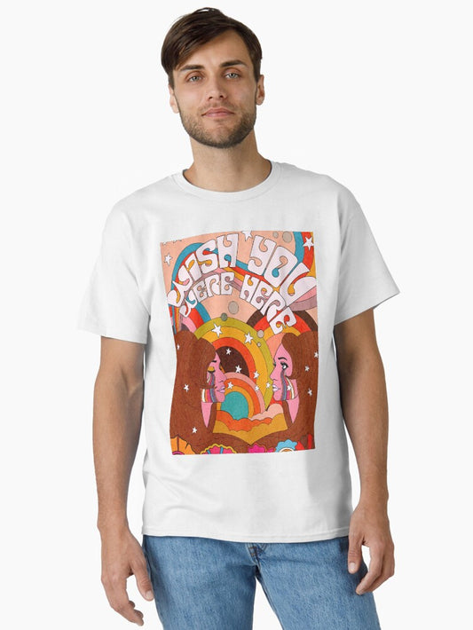 ;WISH YOU WERE HERE poster Classic T-Shirt