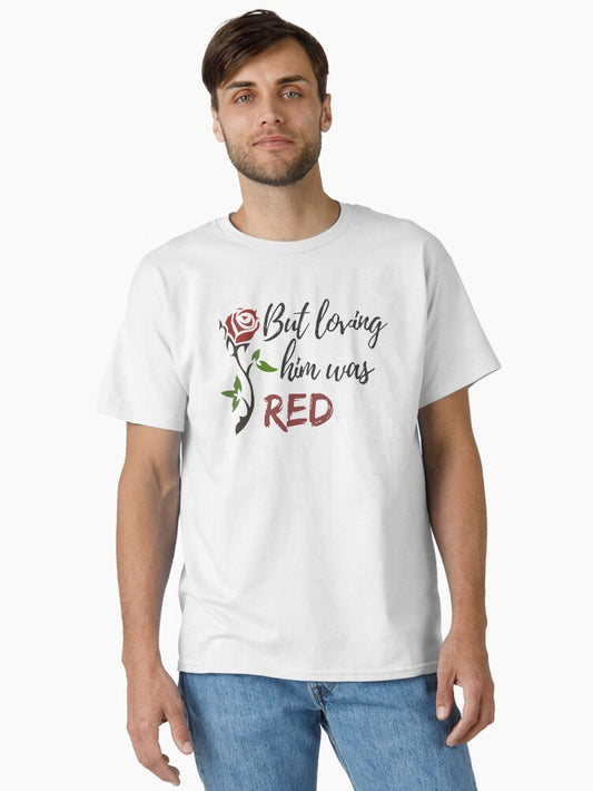 "But Loving Him Was Red" Taylor Swift Red Classic T-Shirt