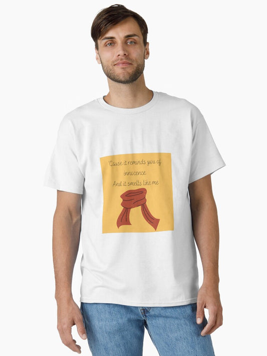 'Cause it reminds you of innocence, And it smells like me Classic T-Shirt