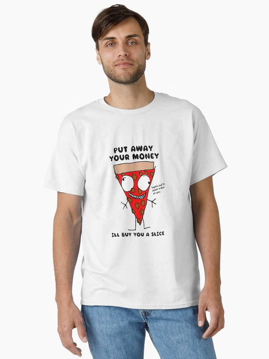 "PUT AWAY YOUR MONEY I'LL BUY YOU A SLICE" Slick Rick Tribute Classic T-Shirt