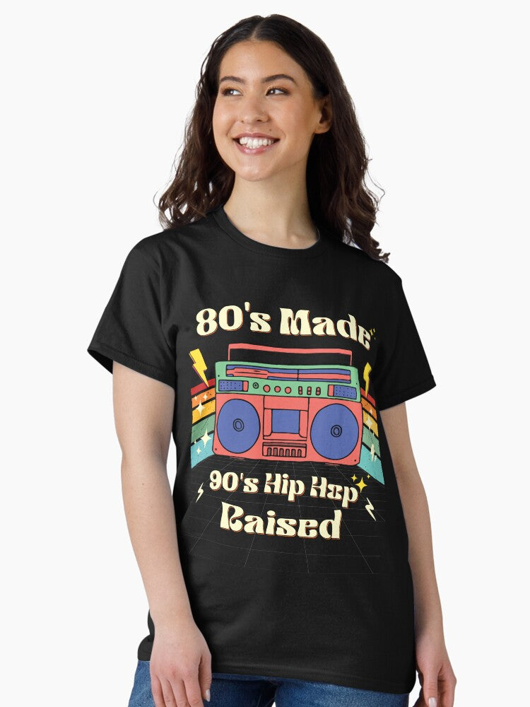 80's Made 90's Hip Hop Raised Retro 80s 90s Old School Hip Hop Classic T-Shirt