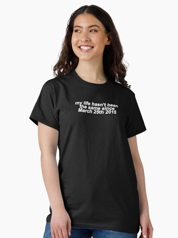 25 march_2 Classic T-Shirt
