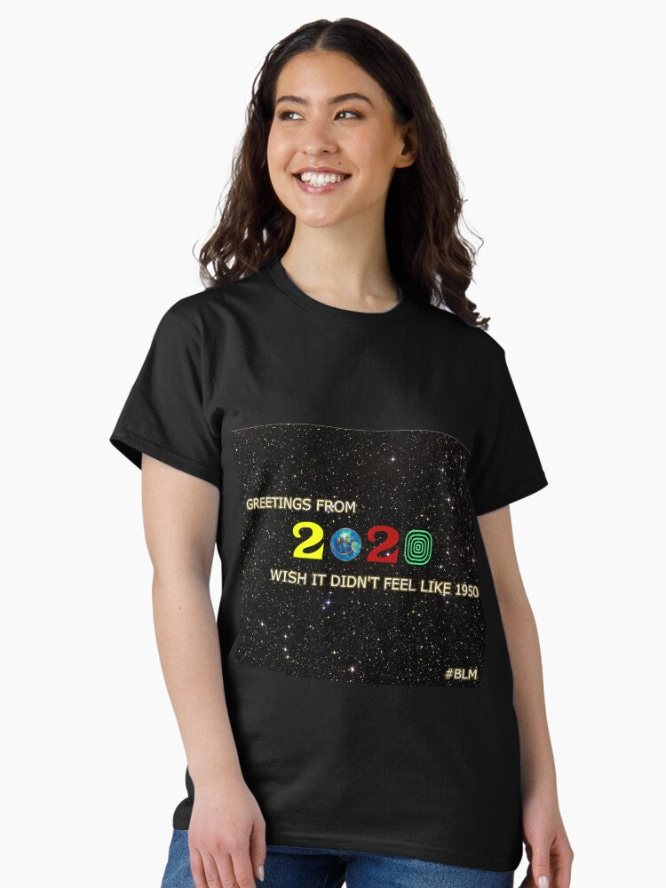 2020 - wish it didn't feel like 1950 Classic T-Shirt