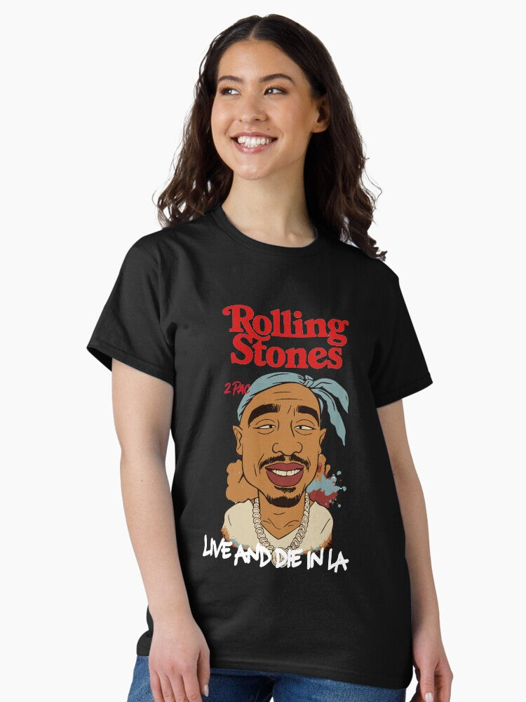 2Pac Forever T-Shirt – Tupac Shakur Vector Art with "Live and die in LA" & Rolling Stones Tribute Classic T-Shirt