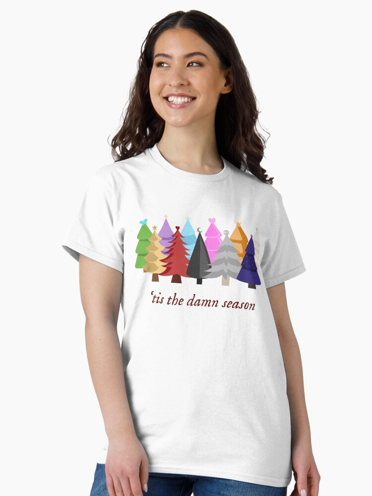 'tis the damn season Classic T-Shirt Style003