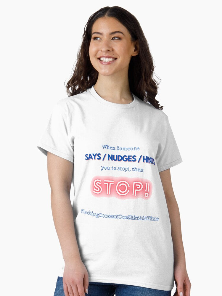 A reminder for everyone in society for consent Classic T-Shirt