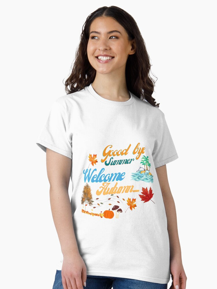 "Good bye summer - Welcome Autumn" Classic T-Shirt