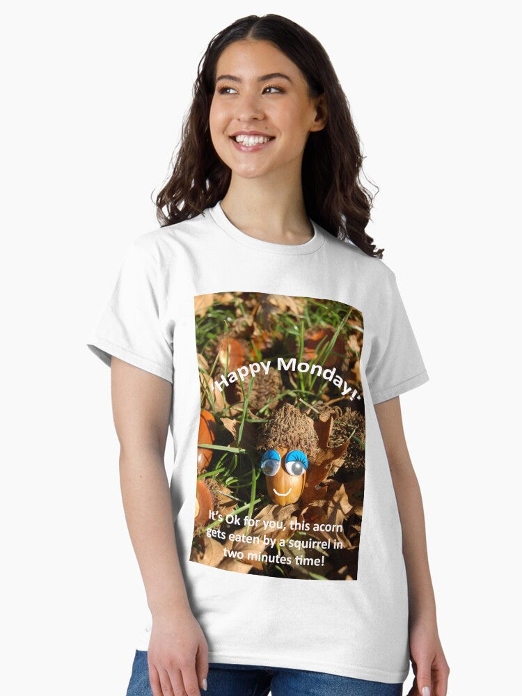 'Happy Monday' Acorn Classic T-Shirt