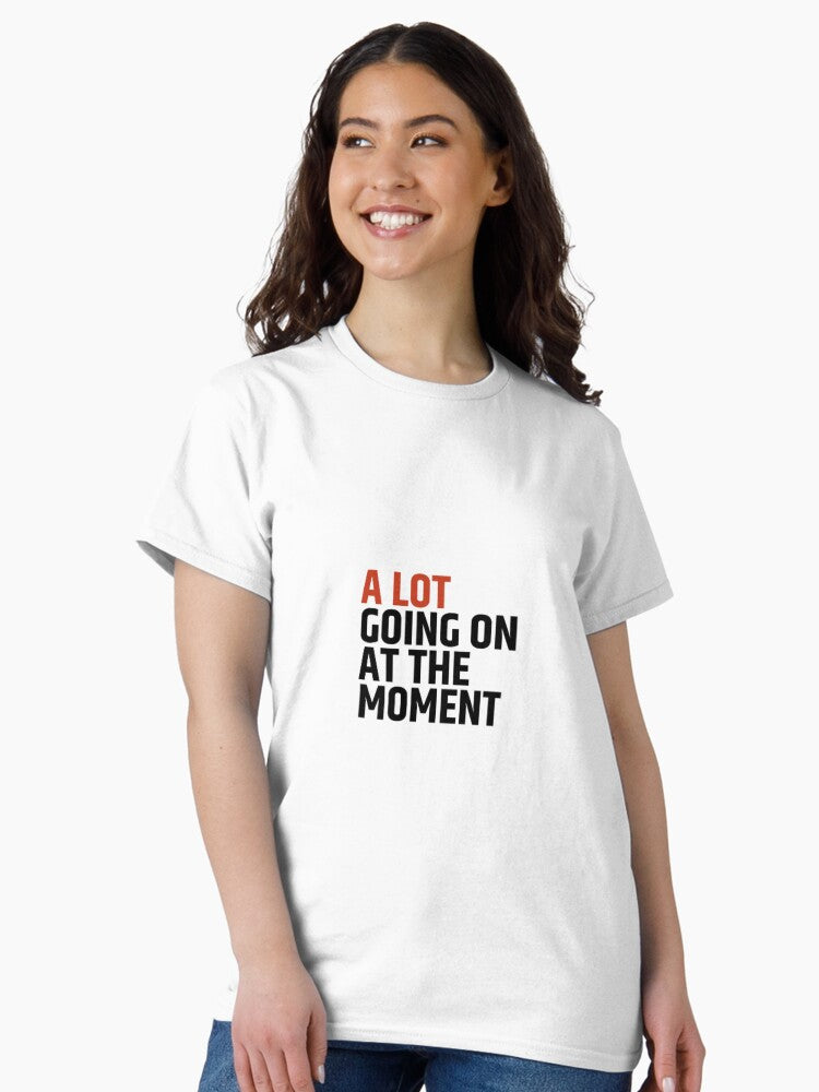 A LOT going on at the moment (22 tour shirt) - Taylor Swift Classic T-Shirt