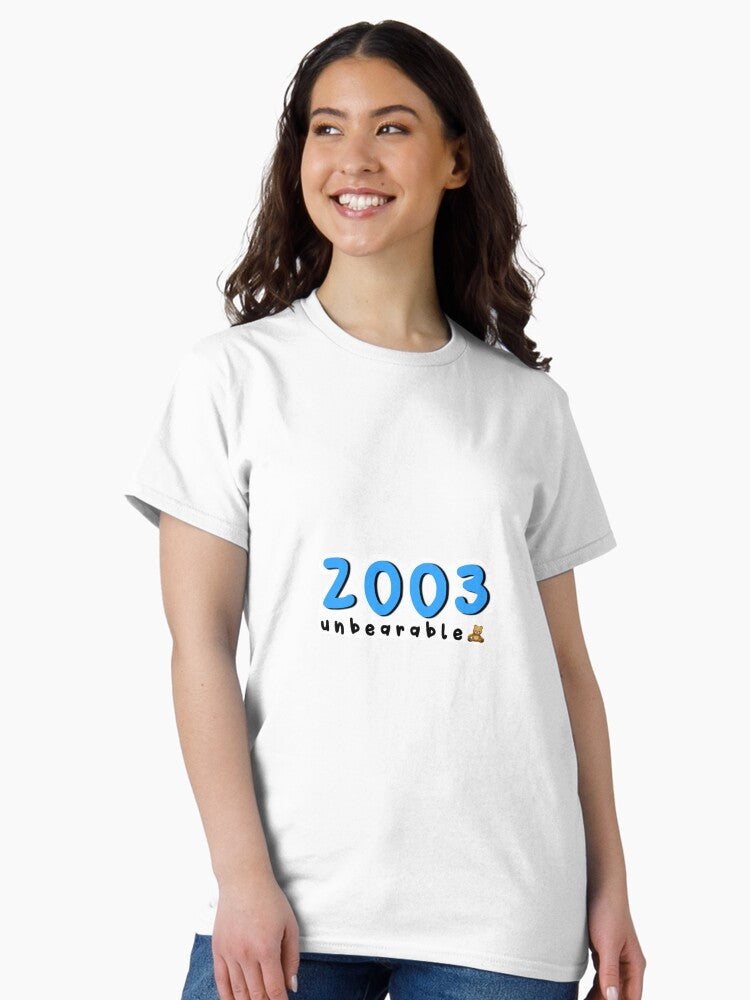2003 unbearable Classic T-Shirt