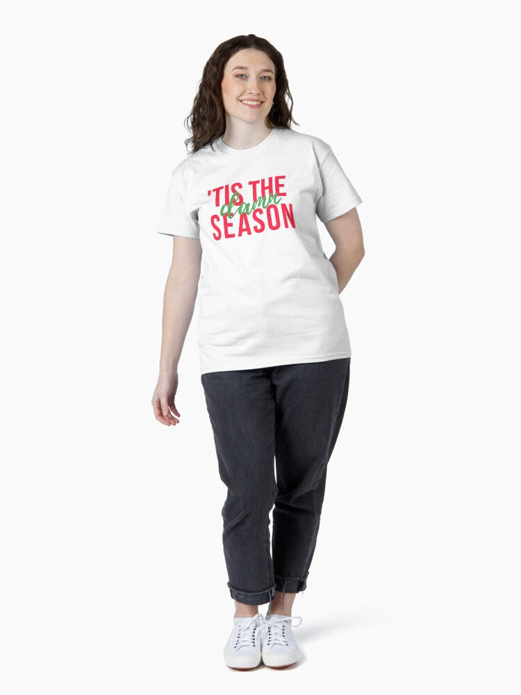 'Tis the damn season Red and green Classic T-Shirt