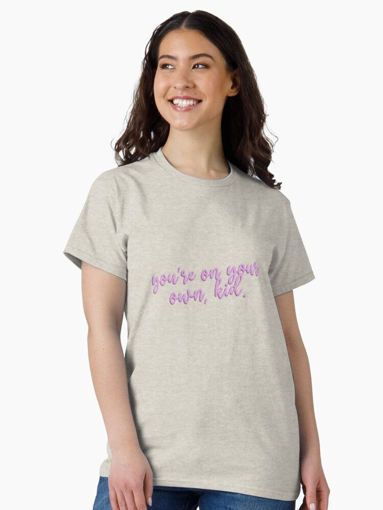 "you're on your own, kid" taylor swift lyrics Classic T-Shirt