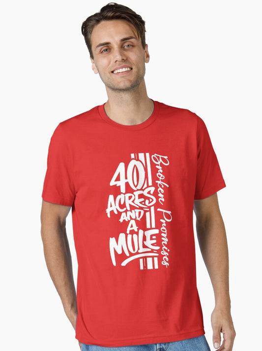 40 Acres and a Mule Essential T-Shirt Style001