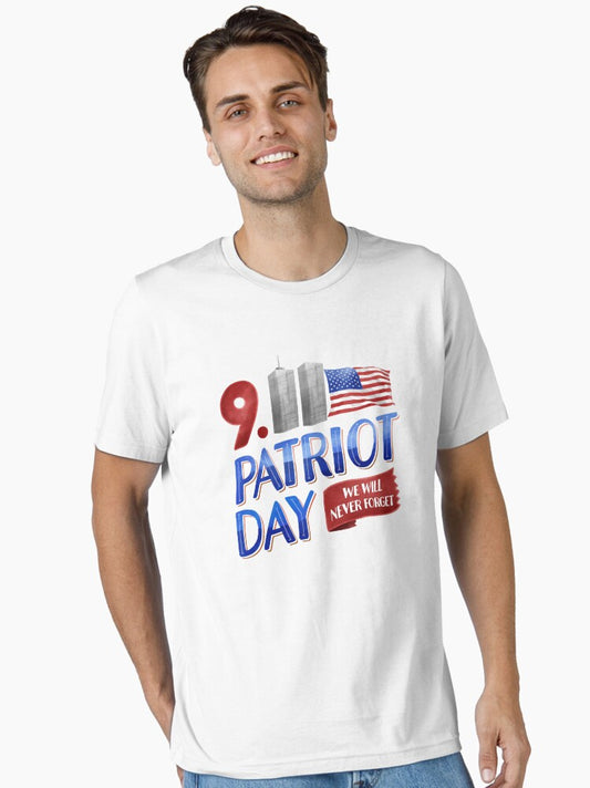 911 patriot day, 911 we will never forget, patriot day Essential T-Shirt