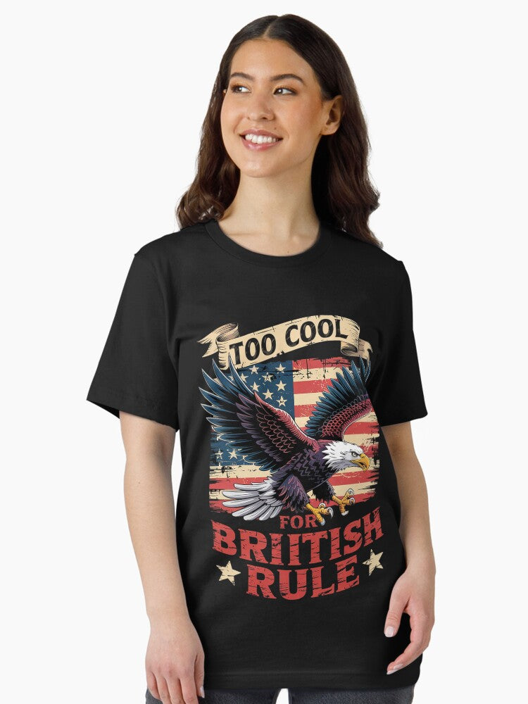 4th Of July US Eagle American Flag Too Cool For British Rule Essential T-Shirt