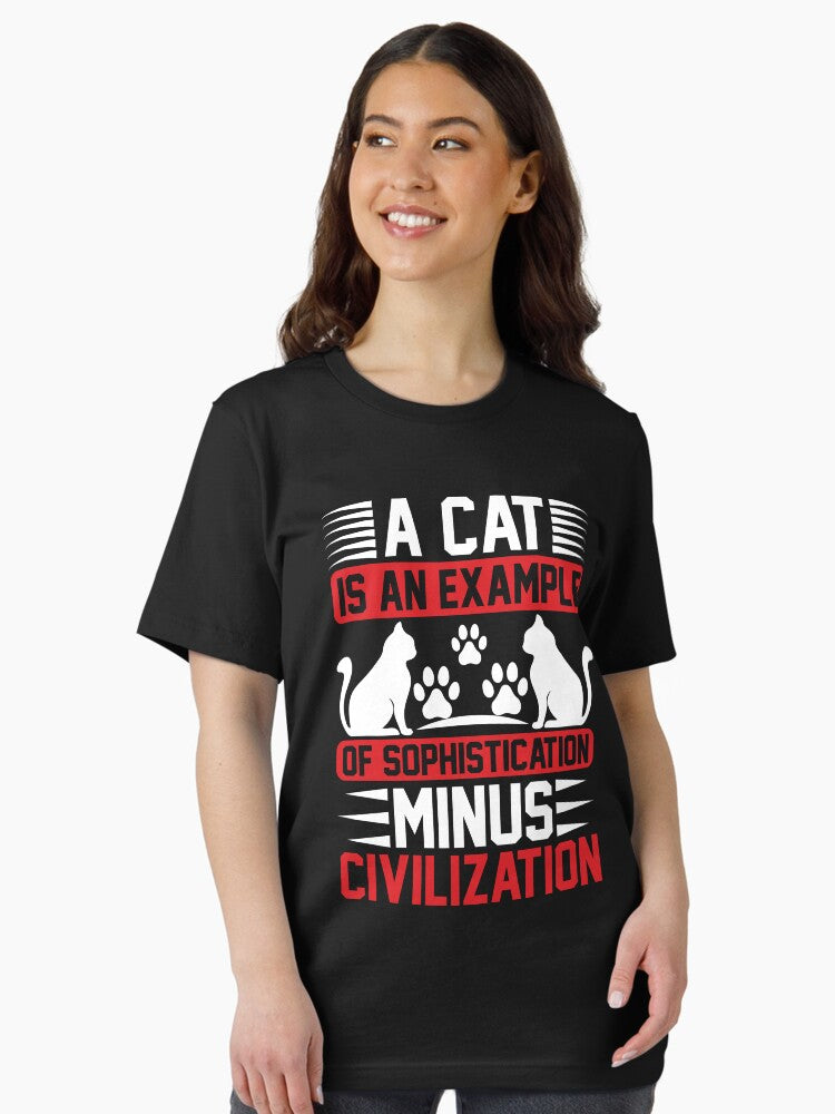 A Cat Is An Example Of Sophistication Minus Civilization Essential T-Shirt
