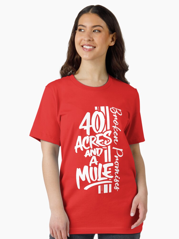 40 Acres and a Mule Essential T-Shirt Style001