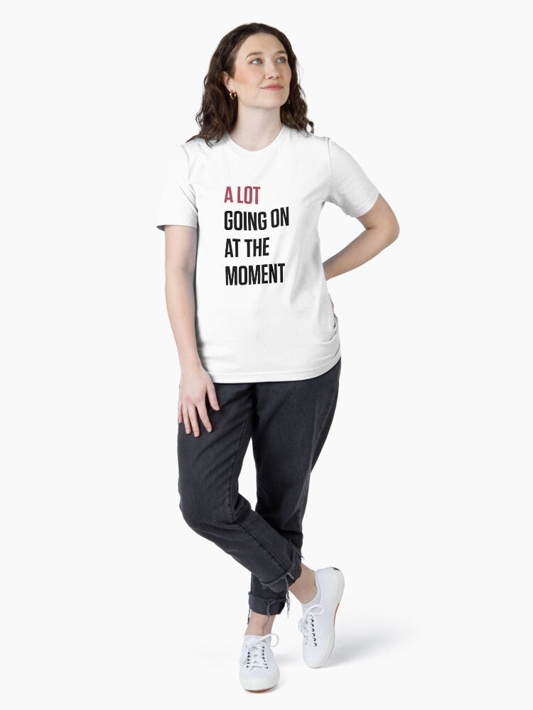 A Lot Going On At The Moment Essential T-Shirt Style001