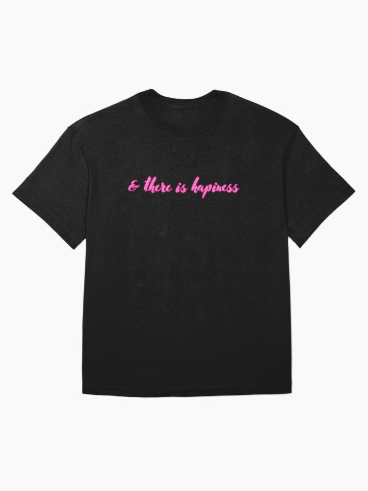 & There is happiness - Taylor Swift - Pink Outlined Version Oversized T-Shirt