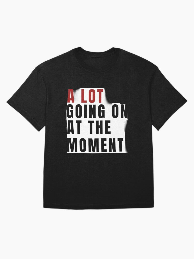 A lot going on at the moment Oversized T-Shirt Style002