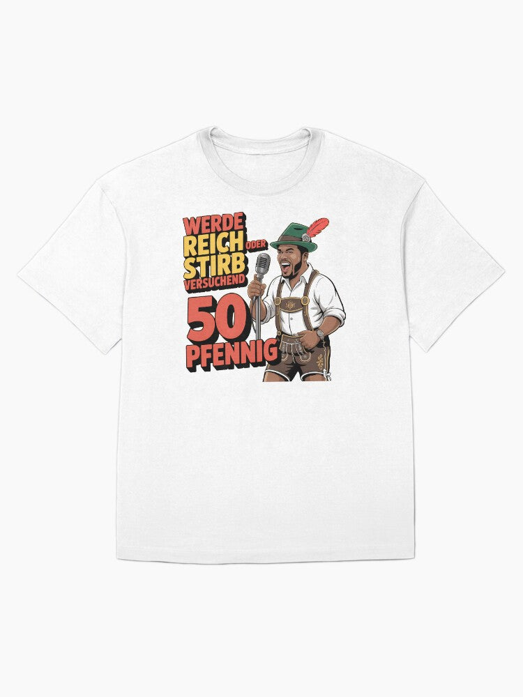 50 Pfennig - Werde Reich oder Stirb versuchend Oversized T-Shirt