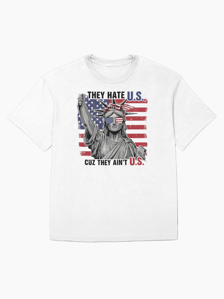 4th of July American Flag They Hate Us Tee Oversized T-Shirt