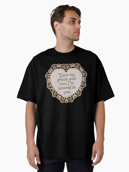 'I'm Covered In You' Valentine Oversized T-Shirt