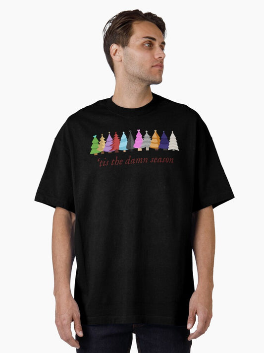 'tis the damn season Oversized T-Shirt Style002