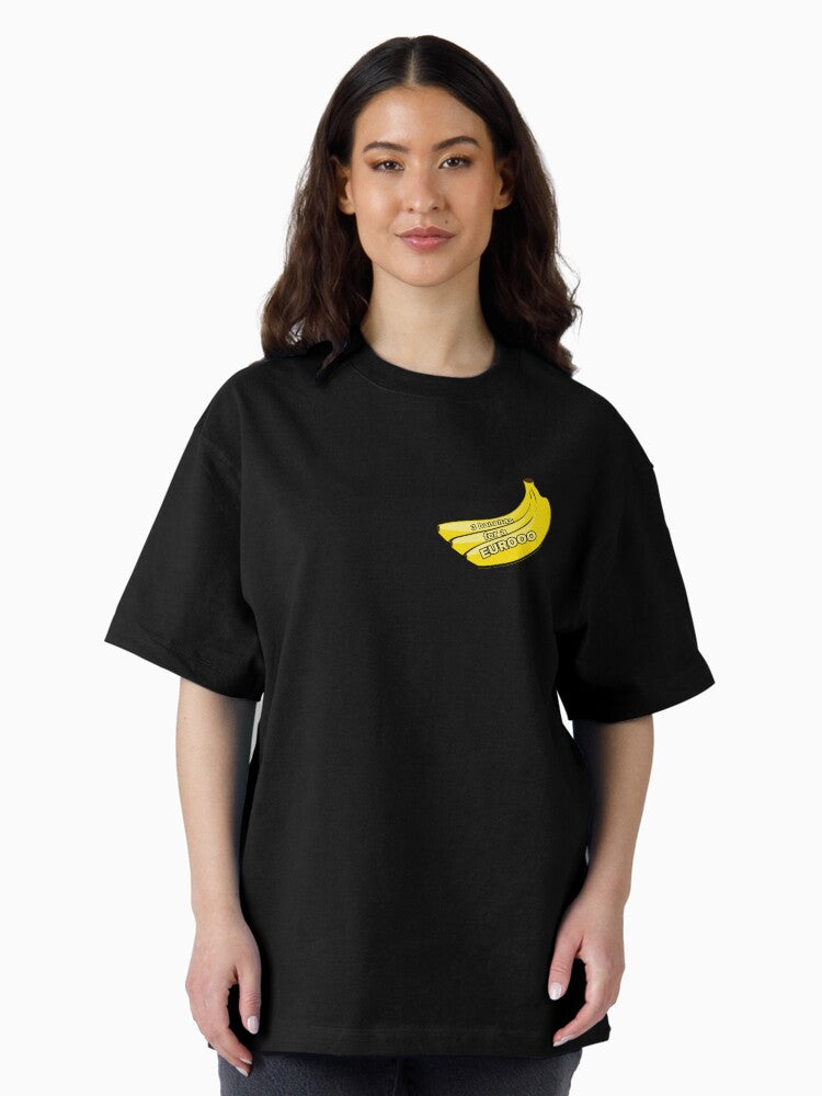 3 Bananas For A Euro Oversized T-Shirt
