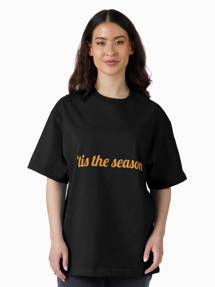 'tis the season! Oversized T-Shirt