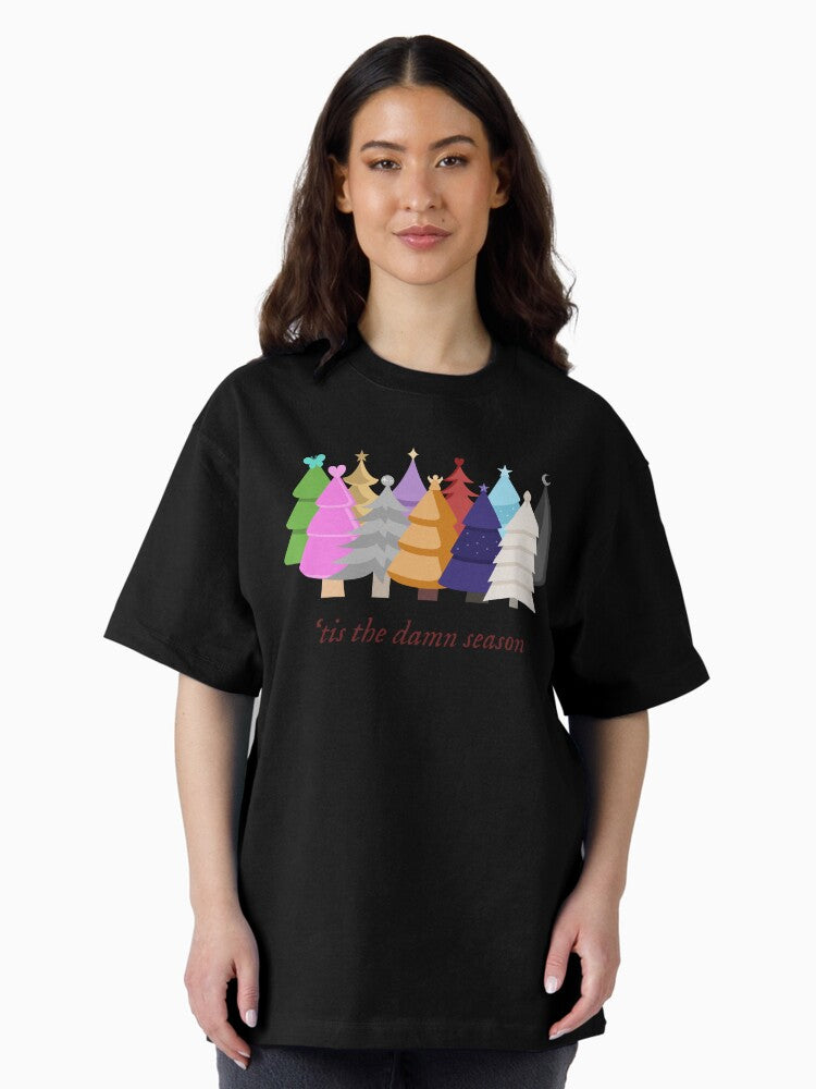 'tis the damn season Oversized T-Shirt Style003