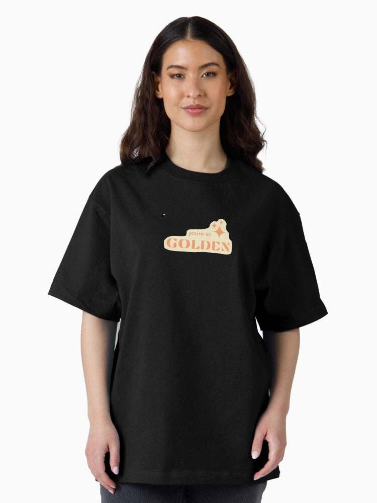 "you're so golden" fine line Oversized T-Shirt